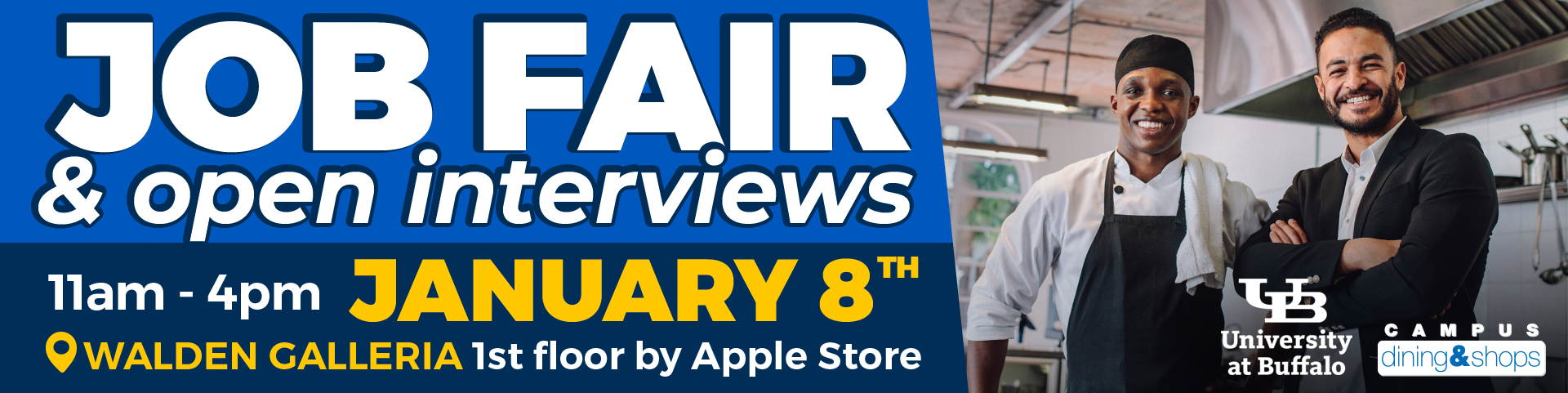 Photo of a chef and manager with text that reads: Job fair & open interviews. 11am-4pm January 8th. Walden Galleria 1st floor by Apple Store. University at Buffalo (UB) Campus Dining & Shops.